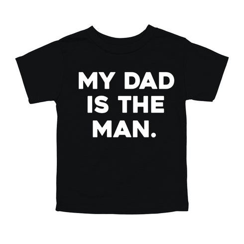 Father's Day Shirts - The Man/My Dad Is The Man - Black (2 Set Shirts)